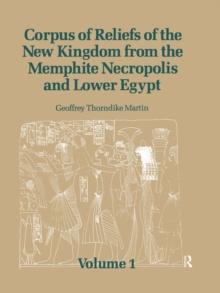 Corpus of Reliefs of the New Kingdom from the Memphite Necropolis and Lower Egypt : Volume 1