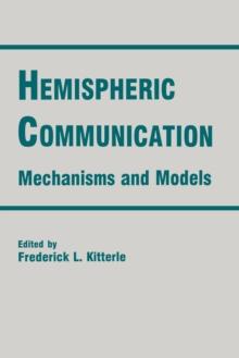 Hemispheric Communication : Mechanisms and Models