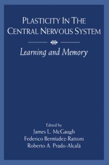 Plasticity in the Central Nervous System : Learning and Memory