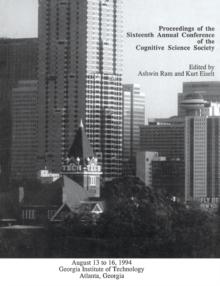 Proceedings of the Sixteenth Annual Conference of the Cognitive Science Society : Atlanta, Georgia, 1994