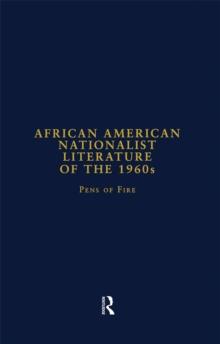 African American Nationalist Literature of the 1960s : Pens of Fire