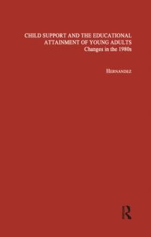 Child Support and the Educational Attainment of Young Adults : Changes in the 1980s