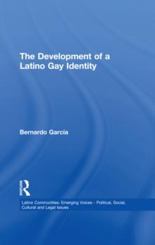 The Development of a Latino Gay Identity