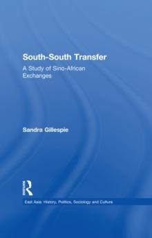 South-South Transfer : A Study of Sino-African Exchanges