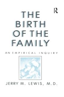 The Birth Of The Family : An Empirical Enquiry