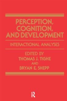 Perception, Cognition, and Development : Interactional Analyses