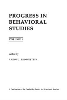 Progress in Behavioral Studies : Volume 1