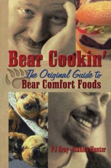 Bear Cookin' : The Original Guide to Bear Comfort Foods