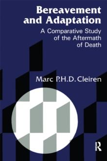 Bereavement and Adaptation : A Comparative Study of the Aftermath of Death