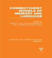 Connectionist Models of Memory and Language (PLE: Memory)