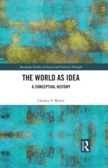 The World as Idea : A Conceptual History