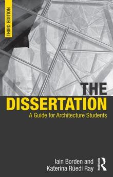 The Dissertation : A Guide for Architecture Students