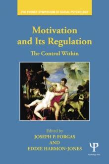 Motivation and Its Regulation : The Control Within