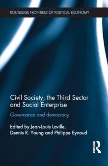 Civil Society, the Third Sector and Social Enterprise : Governance and Democracy