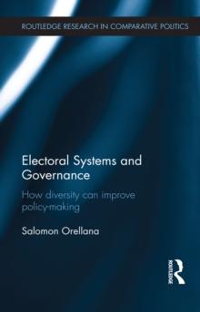 Electoral Systems and Governance : How Diversity Can Improve Policy-Making