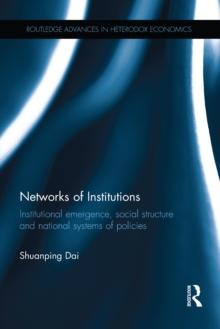 Networks of Institutions : Institutional Emergence, Social Structure and National Systems of Policies