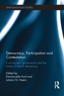 Democracy, Participation and Contestation : Civil society, governance and the future of liberal democracy