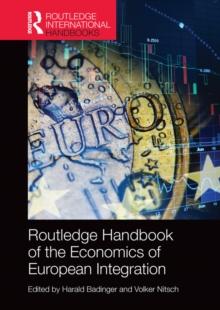 Routledge Handbook of the Economics of European Integration