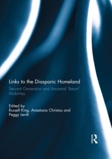 Links to the Diasporic Homeland : Second Generation and Ancestral 'Return' Mobilities