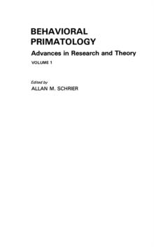 Behavioral Primatology : Advances in Research and Theory, Volume 1