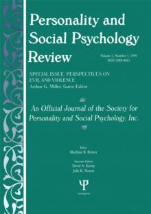 Perspectives on Evil and Violence : A Special Issue of personality and Social Psychology Review