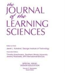 Design Education : A Special Issue of the Journal of the Learning Sciences