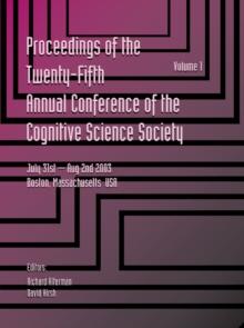 Proceedings of the 25th Annual Cognitive Science Society : Part 1 and 2