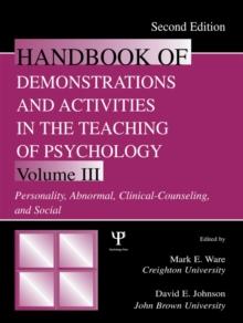 Handbook of Demonstrations and Activities in the Teaching of Psychology : Volume III: Personality, Abnormal, Clinical-Counseling, and Social