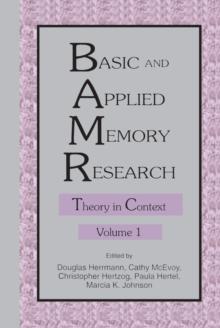 Basic and Applied Memory Research : Volume 1: Theory in Context; Volume 2: Practical Applications