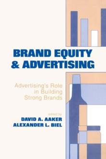 Brand Equity & Advertising : Advertising's Role in Building Strong Brands