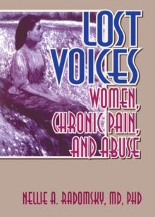 Lost Voices : Women, Chronic Pain, and Abuse