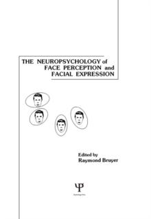 The Neuropsychology of Face Perception and Facial Expression