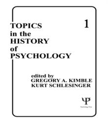 Topics in the History of Psychology : Volume I