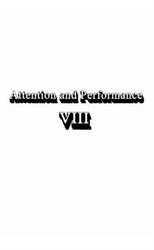 Attention and Performance Viii