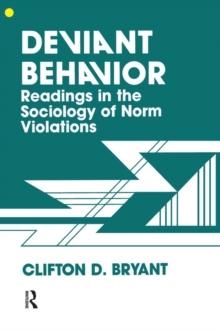 Deviant Behaviour : Readings In The Sociology Of Norm Violations