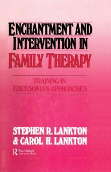 Enchantment and Intervention in Family Therapy : Training in Ericksonian Approaches