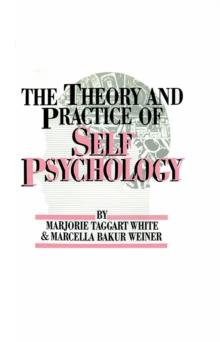 The Theory And Practice Of Self Psychology