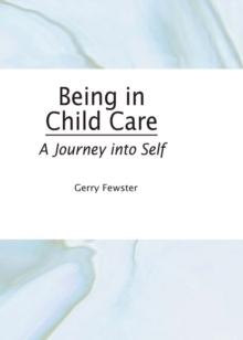 Being in Child Care : A Journey Into Self