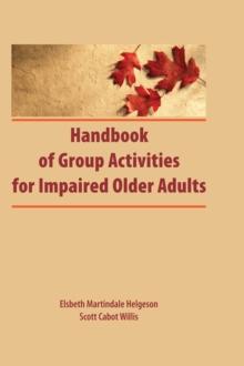 Handbook of Group Activities for Impaired Adults