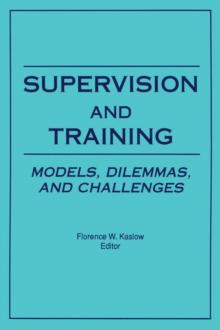 Supervision and Training : Models, Dilemmas, and Challenges