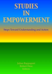 Studies in Empowerment : Steps Toward Understanding and Action