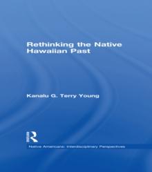 Rethinking the Native Hawaiian Past