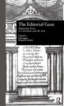 The Editorial Gaze : Mediating Texts in Literature and the Arts