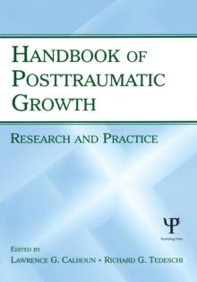 Handbook of Posttraumatic Growth : Research and Practice