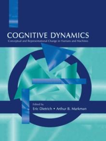 Cognitive Dynamics : Conceptual and Representational Change in Humans and Machines