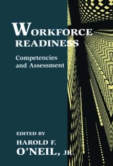 Workforce Readiness : Competencies and Assessment