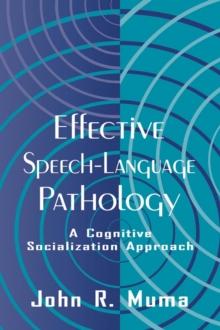 Effective Speech-language Pathology : A Cognitive Socialization Approach