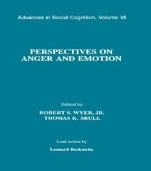 Perspectives on Anger and Emotion : Advances in Social Cognition, Volume Vi