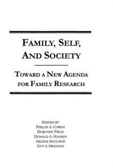 Family, Self, and Society : Toward A New Agenda for Family Research