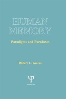 Human Memory : Paradigms and Paradoxes